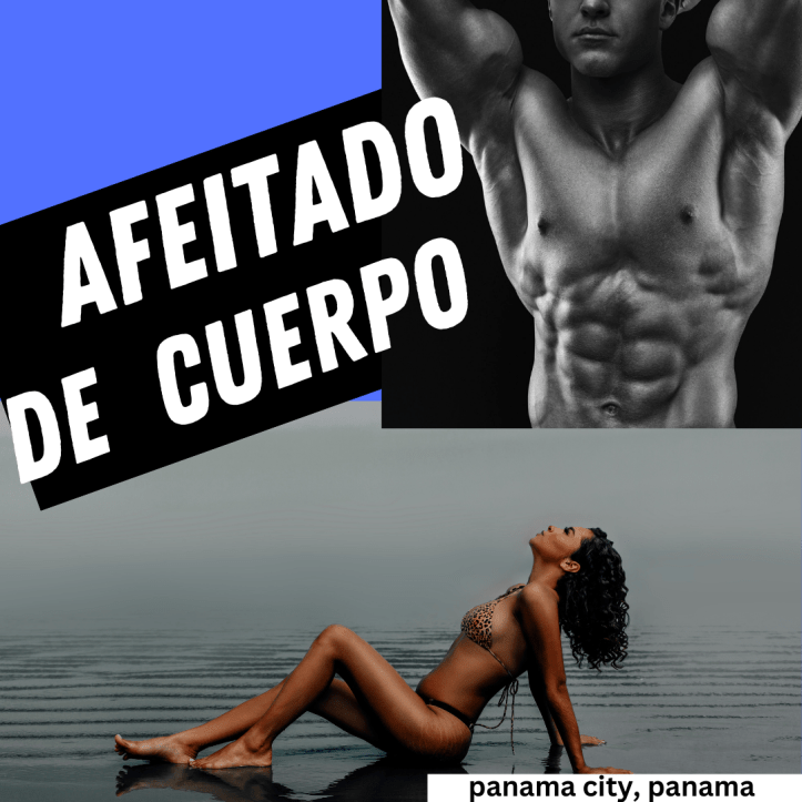 Servicio de Afeitado de vello corporal Sala privada de afeitado de cuerpo en ciudad de panama